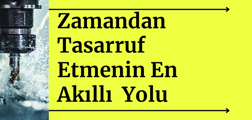 Zamandan Tasarruf Etmenin En Akıllı Yolu